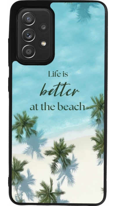 Coque Samsung Galaxy A52 - Silicone rigide noir Summer 2025 Life is better at the beach