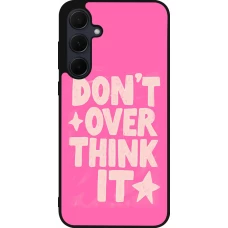 Samsung Galaxy A56 Case Hülle - Silikon schwarz Dont over think it 2026