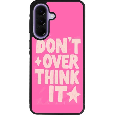 Samsung Galaxy A57 5G Case Hülle - Silikon schwarz Dont over think it 2026