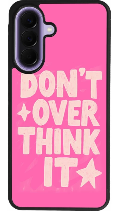 Samsung Galaxy A57 5G Case Hülle - Silikon schwarz Dont over think it 2026