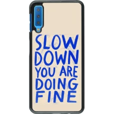 Samsung Galaxy A7 Case Hülle - Slow down 2026