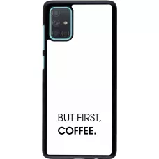 Samsung Galaxy A71 Case Hülle - But first Coffee