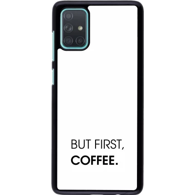 Samsung Galaxy A71 Case Hülle - But first Coffee