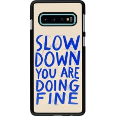 Samsung Galaxy S10 Case Hülle - Slow down 2026
