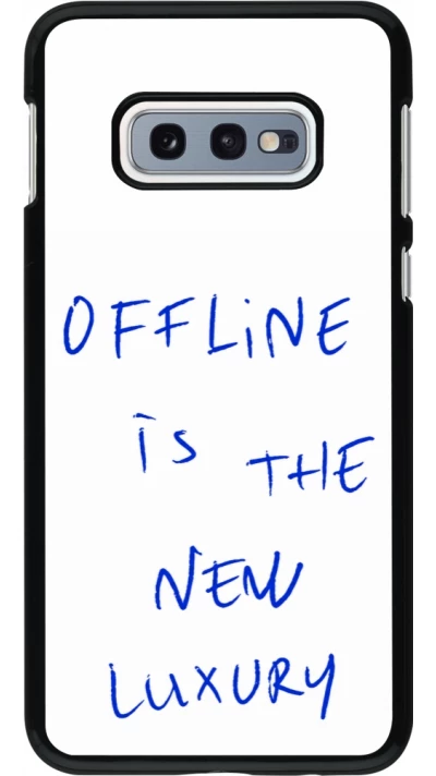 Coque Samsung Galaxy S10e - Offline is the new luxury