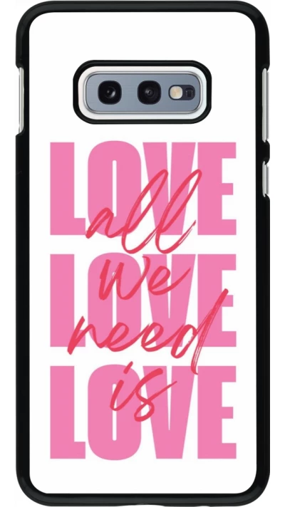 Coque Samsung Galaxy S10e - Saint Valentines Day 26 Love all we need is