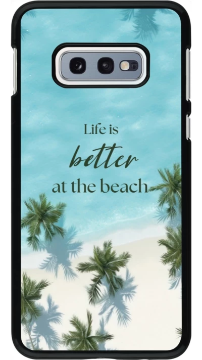 Coque Samsung Galaxy S10e - Summer 2025 Life is better at the beach