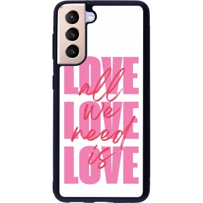 Samsung Galaxy S21 5G Case Hülle - Silikon schwarz Saint Valentines Day 26 Love all we need is