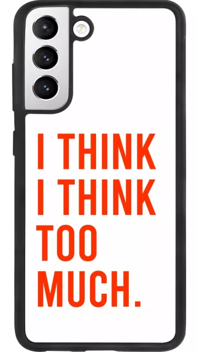 Samsung Galaxy S21 FE 5G Case Hülle - Silikon schwarz I Think I Think Too Much