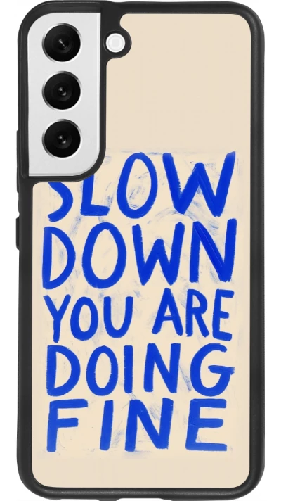 Samsung Galaxy S22 Case Hülle - Silikon schwarz Slow down 2026