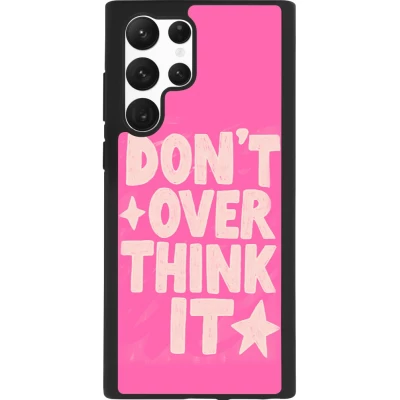Samsung Galaxy S22 Ultra Case Hülle - Silikon schwarz Dont over think it 2026