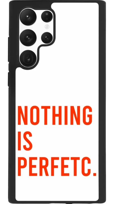 Samsung Galaxy S22 Ultra Case Hülle - Silikon schwarz Nothing is Perfetc
