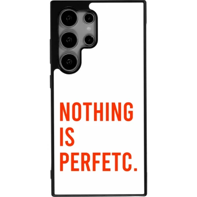 Coque Samsung Galaxy S24 Ultra - Silicone rigide noir Nothing is Perfetc