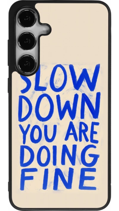 Samsung Galaxy S25+ Case Hülle - Silikon schwarz Slow down 2026