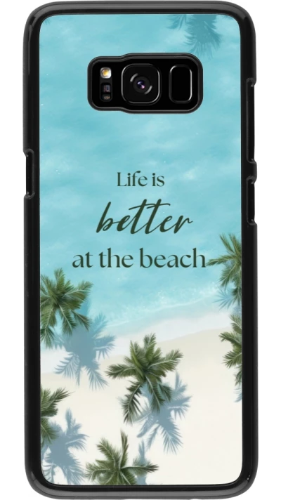 Coque Samsung Galaxy S8 - Summer 2025 Life is better at the beach