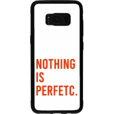 Samsung Galaxy S8 Case Hülle - Silikon schwarz Nothing is Perfetc