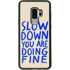 Samsung Galaxy S9+ Case Hülle - Silikon schwarz Slow down 2026