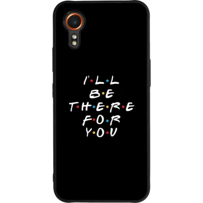 Coque Samsung Galaxy XCover 7 - Silicone rigide noir Friends Be there for you