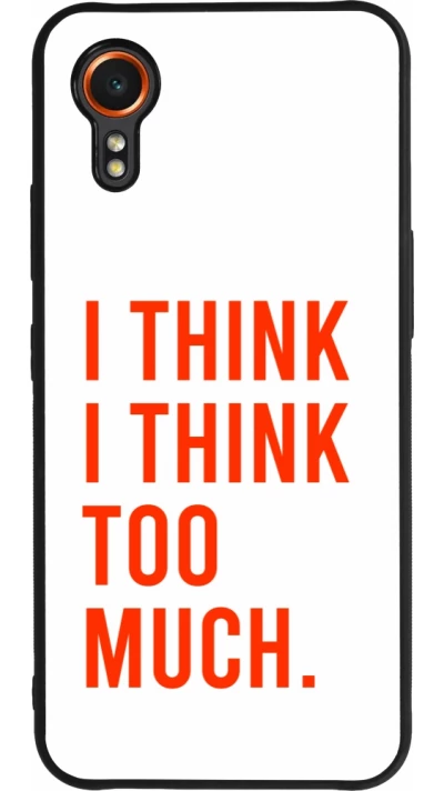 Samsung Galaxy XCover 7 Case Hülle - Silikon schwarz I Think I Think Too Much