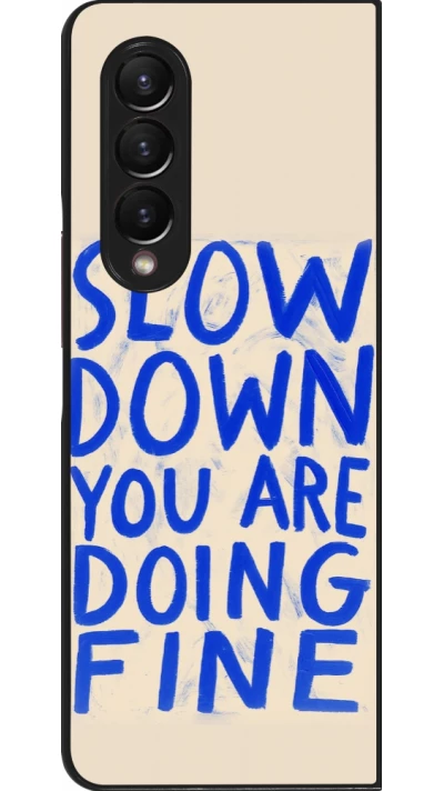 Coque Samsung Galaxy Z Fold4 - Slow down 2026