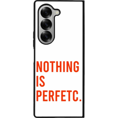 Coque Samsung Galaxy Z Fold6 - Silicone rigide noir Nothing is Perfetc