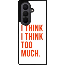 Samsung Galaxy Z Fold7 Case Hülle - Silikon schwarz I Think I Think Too Much