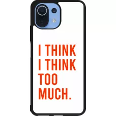 Xiaomi Mi 11 Lite 5G Case Hülle - Silikon schwarz I Think I Think Too Much