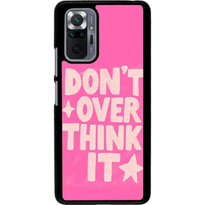 Coque Xiaomi Redmi Note 10 Pro - Dont over think it 2026