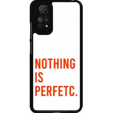 Xiaomi Redmi Note 11 / 11S Case Hülle - Nothing is Perfetc