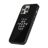 Coque iPhone 13 Pro Max - Silicone rigide noir Friends Be there for you